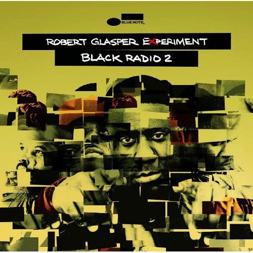 Robert Glasper Experiment: Vol. 2 Black Radio