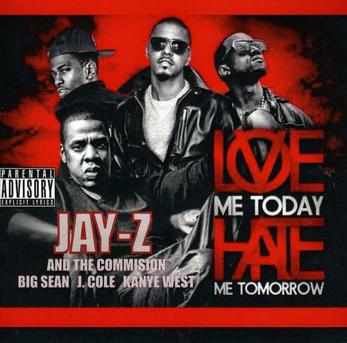 Jay-Z / Big Sean / J Cole / West, Kanye: Love Me Today Hate Me Tomorrow