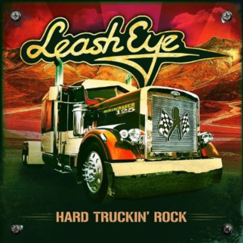 Leash Eye: Hard Truckin Rock