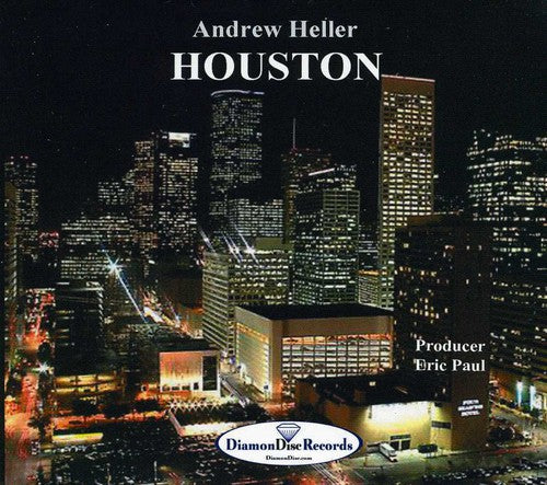 Heller, Andrew: Houston