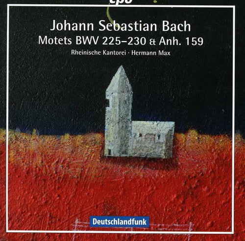 Bach / Rheinische Kantorei / Max: Motets BWV 225-230 & Anhang 159