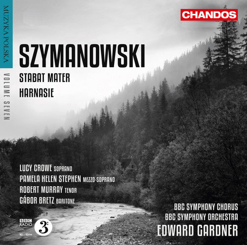 Szymanowski / Crowe / BBC Symphony Orchestra: Stabat Mater / Harnasie