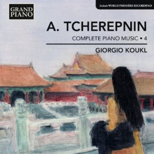 Tcherepnin / Koukl, Giorgio: Complete Piano Works 4