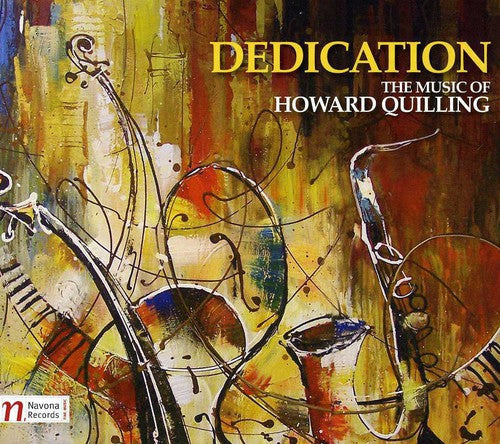 Quilling / Hoener / Moravian Philharmonic Orch: Dedication: The Music of Howard Quilling