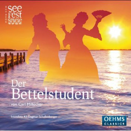 Milloecker / Festival Orchester Moerbisch: Der Bettelstudent