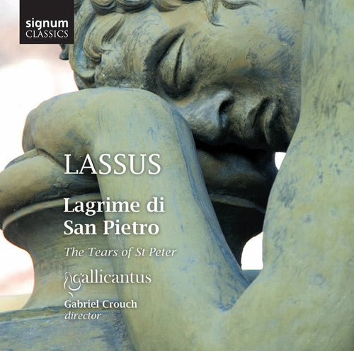 Lassus / Gallicantus / Crouch: Tears of St Peter