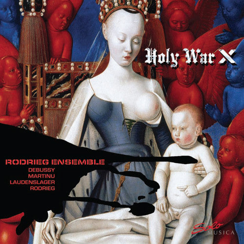 Debussy / Rodrieg Ensemble: Holy War X