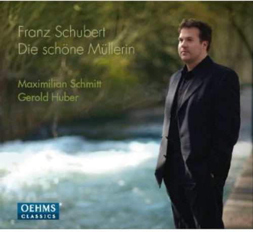 Schubert / Schmitt / Huber: Die Schoene Muellerin