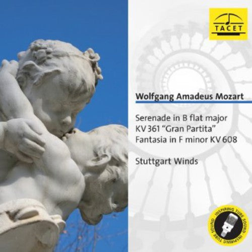 Mozart / Stuttgart Winds: Serenade in B Flat Major / KV 361 Gran Partita