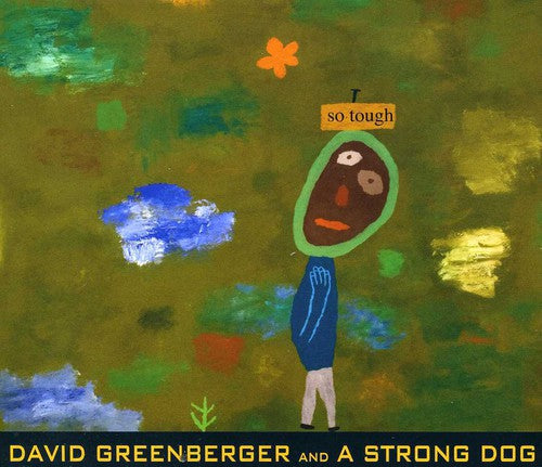 Greenberger, David & a Strong Dog: So Tough