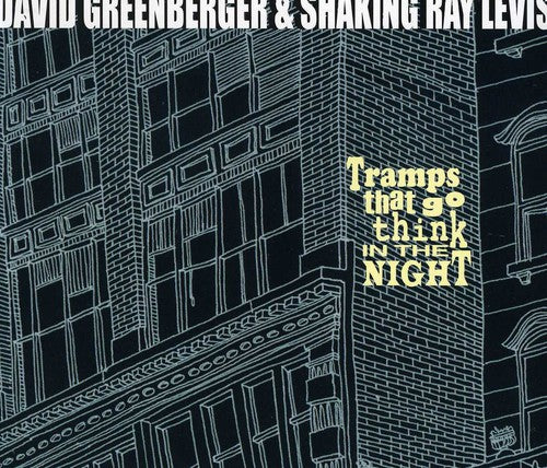 Greenberger, David & Shakin Ray Levis: Tramps That Go Think in the Night