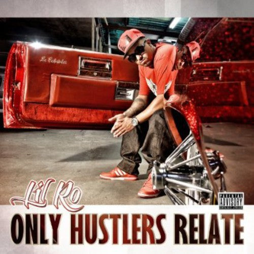 Lil Ro: Only Hustlers Relate