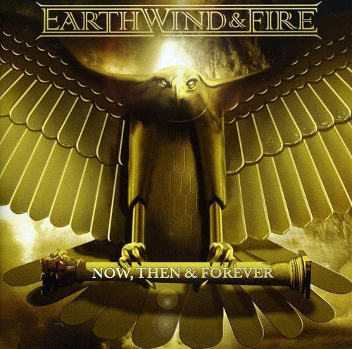 Earth Wind & Fire: Now Then & Forever-UK Deluxe Version