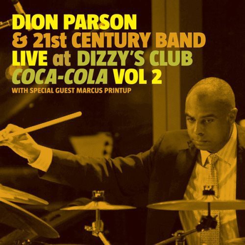 Parson, Dion & 21st Century Band: Live at Dizzy's Club Coca-Cola 2