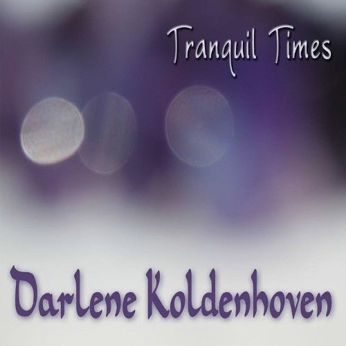 Koldenhoven, Darlene: Tranquil Times