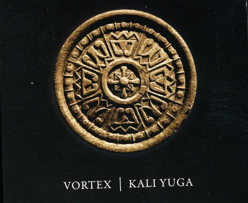 Vortex: Kali Yuga