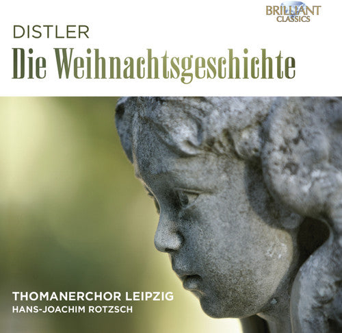 Distler / Thomanerchor Leipzig / Rotzsch: Die Weihnachtsgeschichte