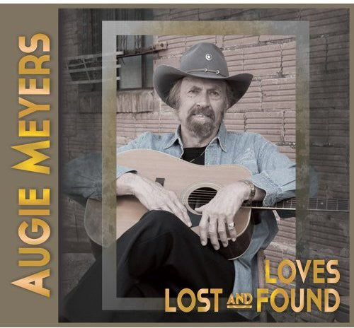 Meyers, Augie: Loves Lost and Found