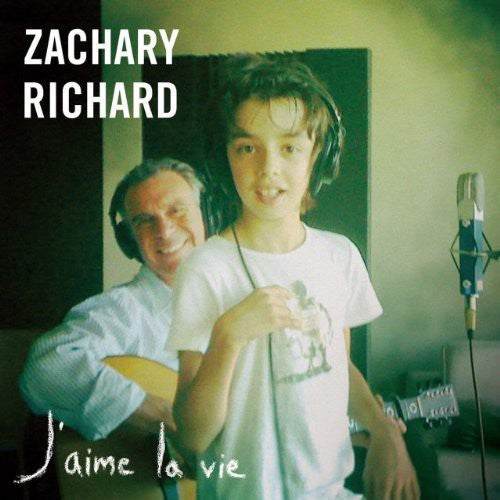 Richard, Zachary: J'aime la Vie