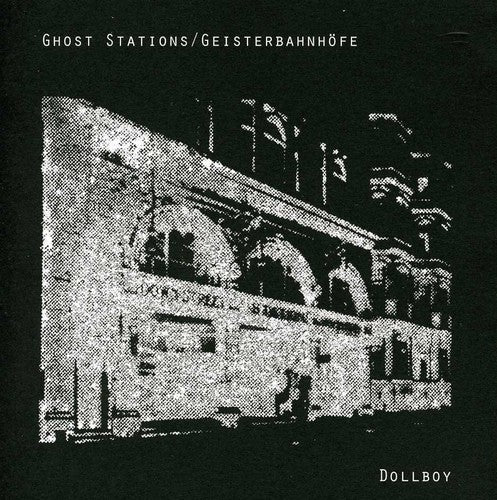 Dollboy: Ghost Stations / Geisterbahnhofe