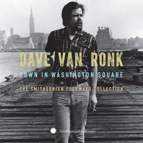 Van Ronk, Dave: Down In Washington Square: The Smithsonian Folkway Collection