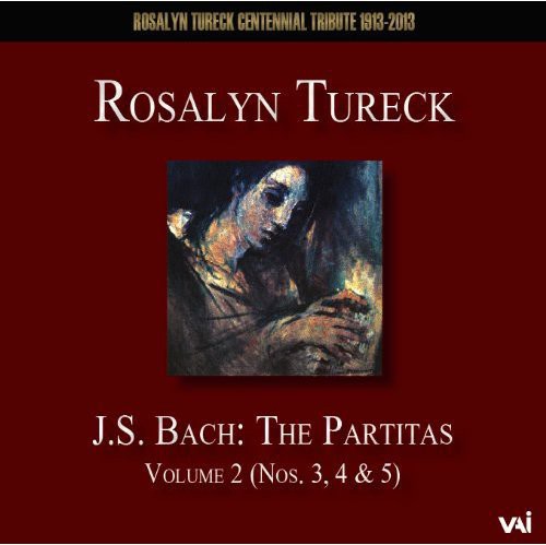 Bach, J.S. / Tureck, Rosalyn: Partitas 2: Partitas 3 4 5 (BWV 827-829)