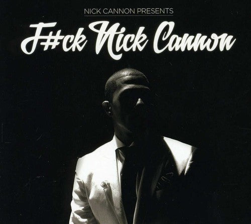 Cannon, Nick: F#CK Nick Cannon