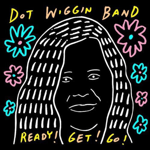 Dot Wiggin Band: Ready! Get! Go!