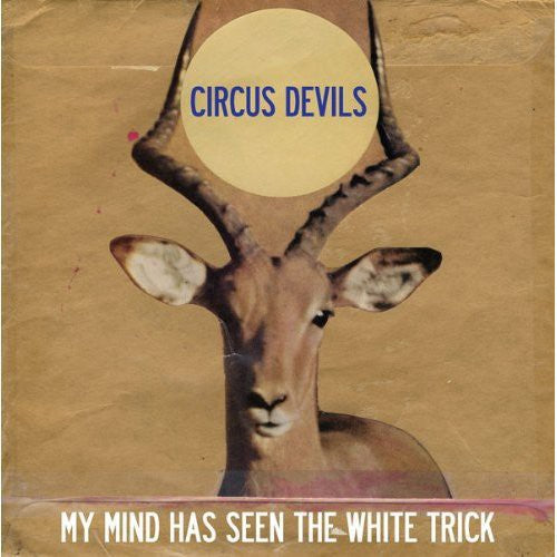 Circus Devils: My Mind Has Seen the White Trick