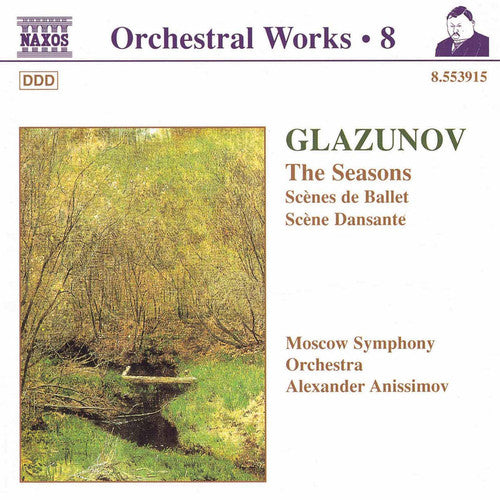 Glazunov / Alexande-Anissimov: Seasons / Scenes de Ballet / Scene Dansante