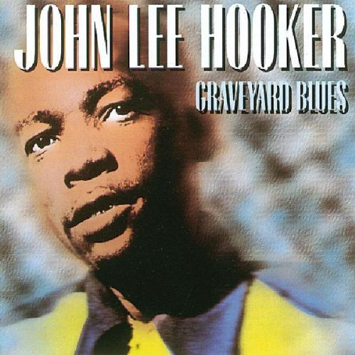 Hooker, John Lee: Graveyard Blues