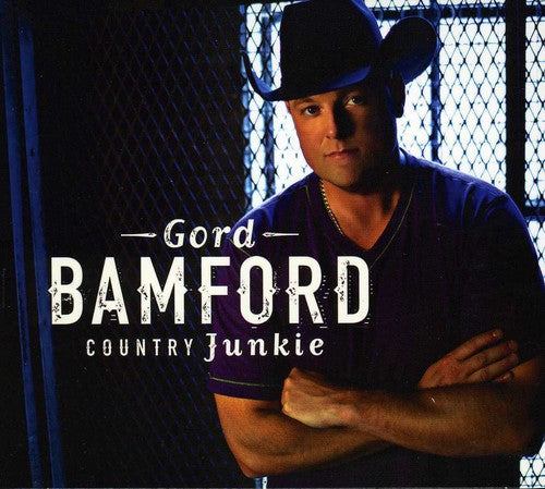 Bamford, Gord: Country Junkie