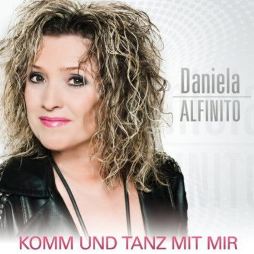 Alfinito, Daniela: Komm & Tanz Mit Mir