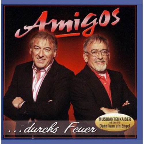 Amigos: Durchs Feuer