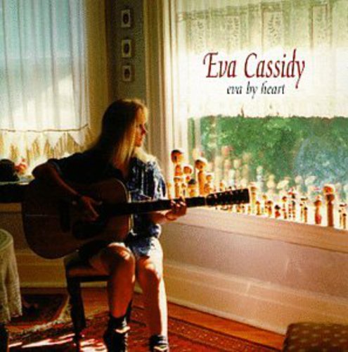 Cassidy, Eva: Eva By Heart