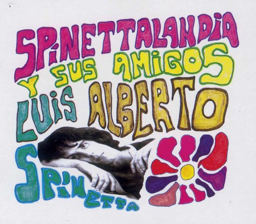 Spinetta, Luis Alberto: Spinettalandia y Sus Amigos