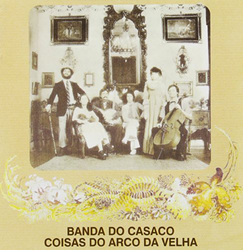 Banda Do Casaco: Coisas Do Arco Da Velha