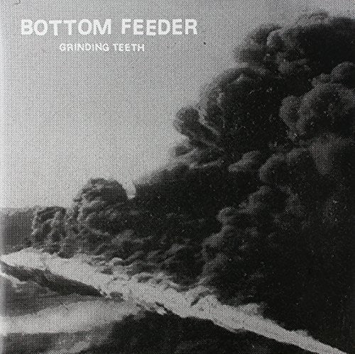 Bottom Feeders: Grinding Teeth