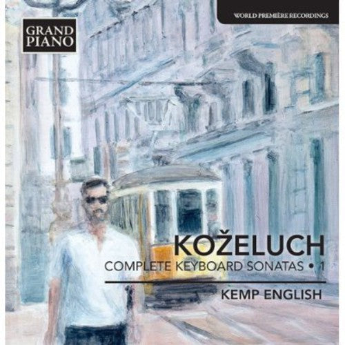 Kozeluch / English, Kemp: Complete Keyboard Sonatas 1