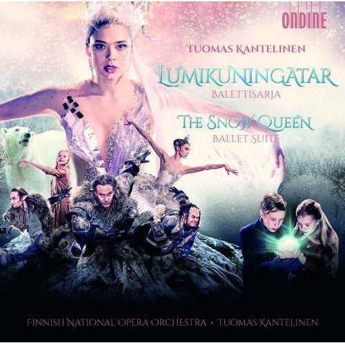 Kantelinen / Finnish National Opera Orch: Snow Queen