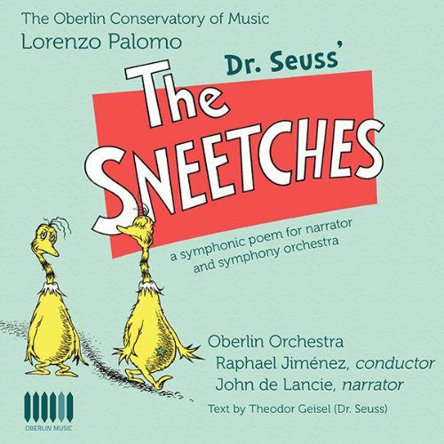 Palomo / Oberlin Orchestra / Jimenez: Dr. Seuss' The Sneetches