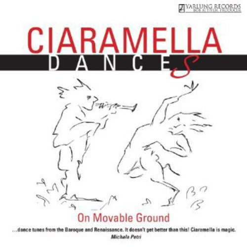 Sanz / Falconieri / Piccinini / Cazatti / Gilbert: Ciaramella Dances: On Movable Ground