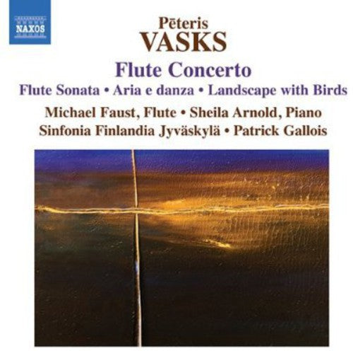 Vasks / Faust / Sinfonia Finlandia Jyvaskyla: Flute Concerto