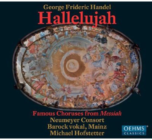 Handel, G.F. / Neumeyer Consort / Mainz: Hallelujah