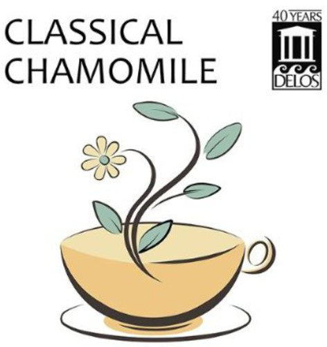 Mozart / Orbelian / Shanghai Quartet / Yale Cellos: Classical Chamomile