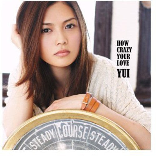 Yui: How Crazy Your Love