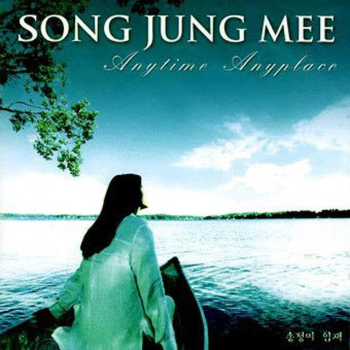 Jung Mee, Song: Anytime Anyplace