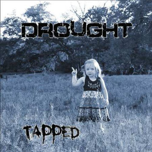 Drought: Tapped