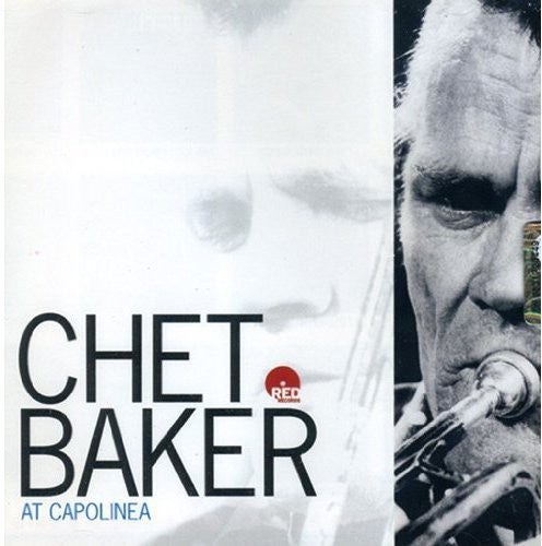 Chet, Baker: Chet Baker at Capolinea