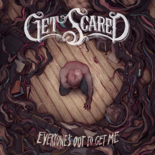 Get Scared: Everyone's Out to Get Me